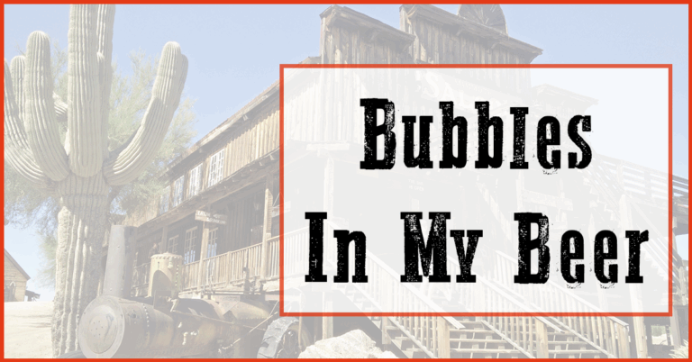 Bubbles in my beers